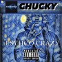 Psyhco Crazy (Explicit)