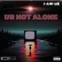 UR NOT ALONE (Explicit)