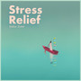 Stress Relief (White Noise for Deep Relaxation)