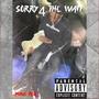 Sorry 4 THE WAIT (Explicit)