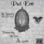 Put Em (feat. Lil Dre & Mic Skillz)