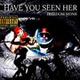 Have You Seen Her (Explicit)