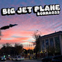 Big Jet Plane