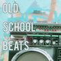 Old School Beats