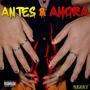 Antes Y Ahora (Explicit)