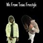 We From Texas Freestyle (feat. DaRealJah) [Explicit]