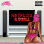 Netflixx & Drill (Explicit)