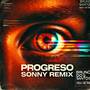 Progreso (SONNY REMIX)