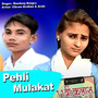 Pehli Mulakat (Explicit)