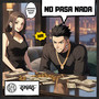 No Pasa Nada (Explicit)