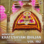 Nonstop Khatushyam Bhajan Vol 192