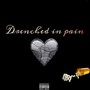 Drenched In Pain (Explicit)