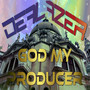 God My Producer (Explicit)