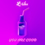 You Are Good