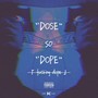 Dose