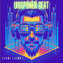 Unspoken Beat