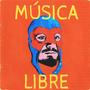 Música Libre (Explicit)