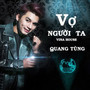 Vợ Người Ta (Remix)