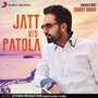 Jatt V/S Patola