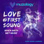 Love @ First Sound When Math Met Music