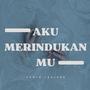 DJ AKU MERINDUKANMU (REMIX)