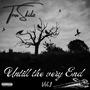 Untill the very end, Vol. 1 (Explicit)