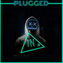 Plugged in II (Explicit)