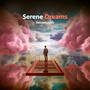 Serene Dreams