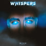 Whispers (Explicit)