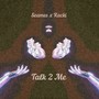 Talk 2 Me (Remastered 2025)