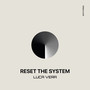Reset The System