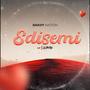 Edisemi (feat. Lizberg) [Remix]