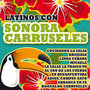 Latinos Con la Sonora Carruseles