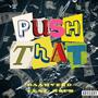 Push That (feat. Nscr.) [Explicit]