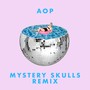 AOP (Mystery Skulls Remix) [Explicit]