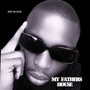 My Fathers House (Explicit)
