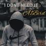 I DONT NEED IT (Explicit)