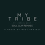 My Tribe (feat. Cornel West) - Soul Clap Remixes