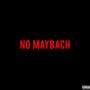 No Maybach (Explicit)