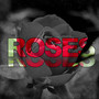 Roses (Explicit)