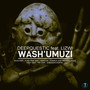 Wash'umuzi (Incl. Remixes)