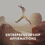 Entrepreneurship Affirmations