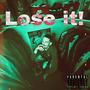 Lose It! (Explicit)