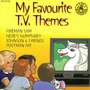 My Favourite T.V. Themes