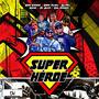 Superhéroe (feat. Henry Tejada, El Hazel_777, Saul Vázquez, Sr. Alexis & Dj Poll)