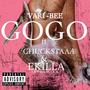 GO GO (feat. CHUCKSTAAA & EkillaOffDaBlock) [Explicit]