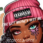 She Get Money Wit Me (Explicit)