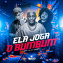 Ela Joga o Bumbum (Explicit)