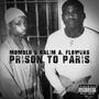 PRISON TO PARIS (Explicit)