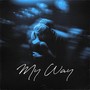My Way (Explicit)